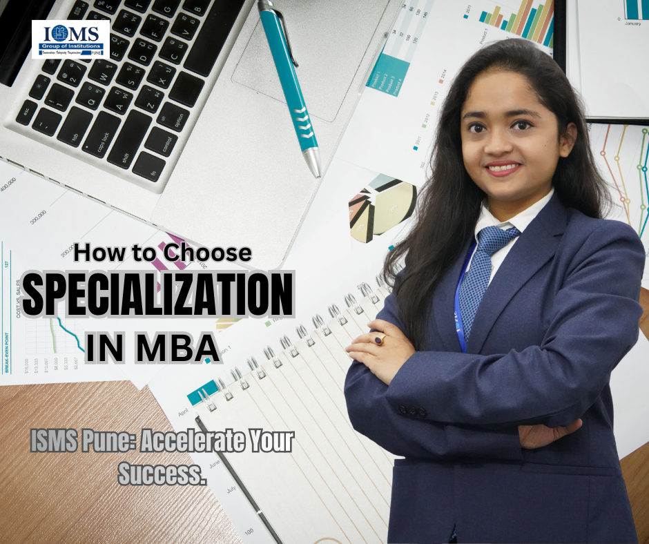 Best Specializations in MBA to Grow Your Career at ISMS PUNE