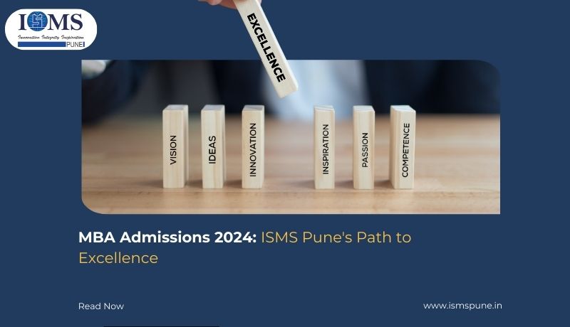 MBA Admissions 2024: ISMS Pune's Path to Excellence